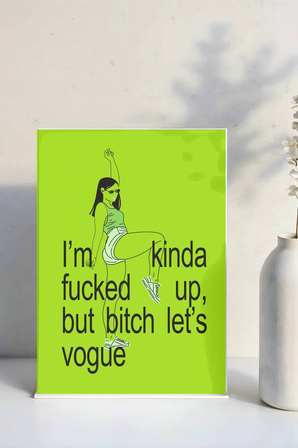 Brat Table Sign - Kinda F*ck Up but Let's Vogue - Vowpaperie