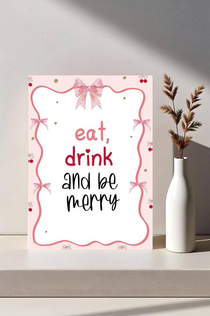 Holiday Table Signs - Eat, Drink, and Be Merry, festive and cheerful printable decor for holiday gatherings